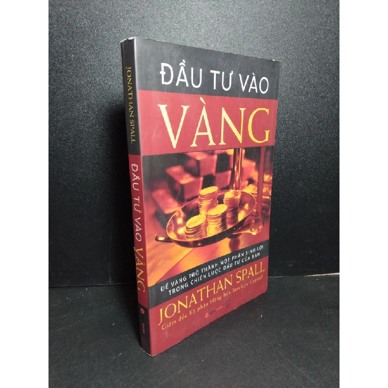 Đầu tư vào vàng mới 80% ố nhẹ 2010 Jonathan Spall HCM2103 KINH TẾ - TÀI CHÍNH - CHỨNG KHOÁN Blogmeo 27525 513059
