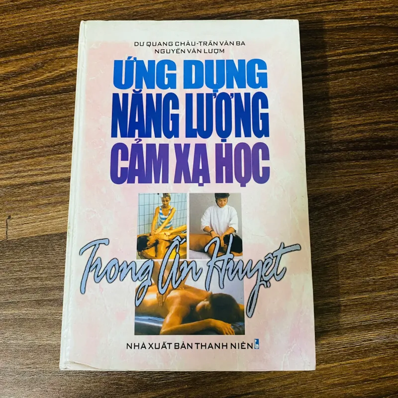 Ứng Dụng Năng Lượng Cảm Xạ Học Trong Ấn Huyệt - Dư Quang Châu - Trần Văn Ba #HATRA 929765