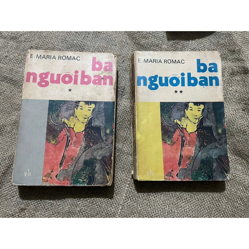 Ba người bạn - Erich Maria Remarque - 2 tâp 452508
