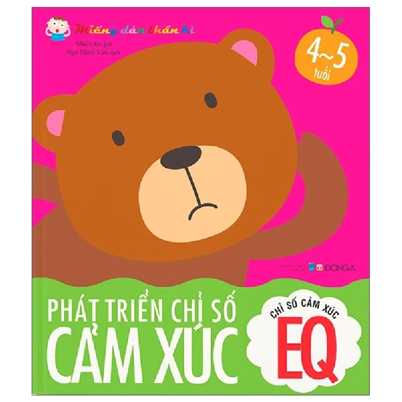 Miếng Dán Thần Kì - Phát Triển Chỉ Số Cảm Xúc - Chỉ Số Cảm Xúc EQ - 4 - 5 Tuổi - Nhiều Tác Giả 322272