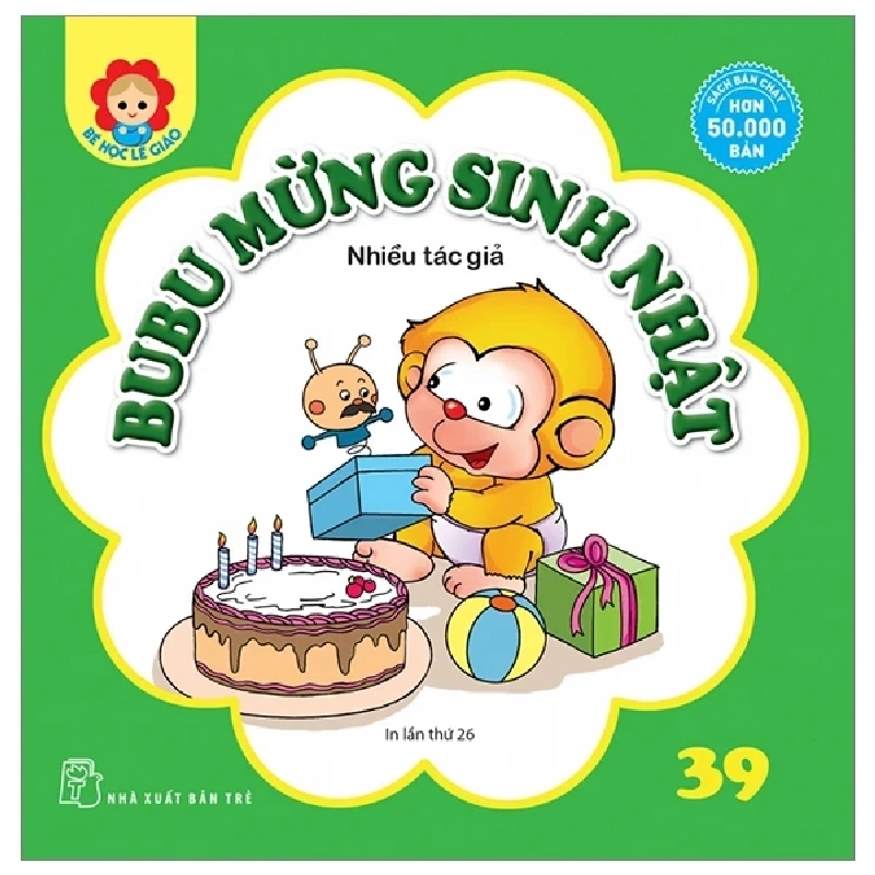 Bé Học Lễ Giáo - Bubu Tập 39: Mừng Sinh Nhật - Nhiều Tác Giả (Mới 100%) Truyện thiếu nhi, NXB Trẻ - SÁCH ĐẠI HỌC 487501