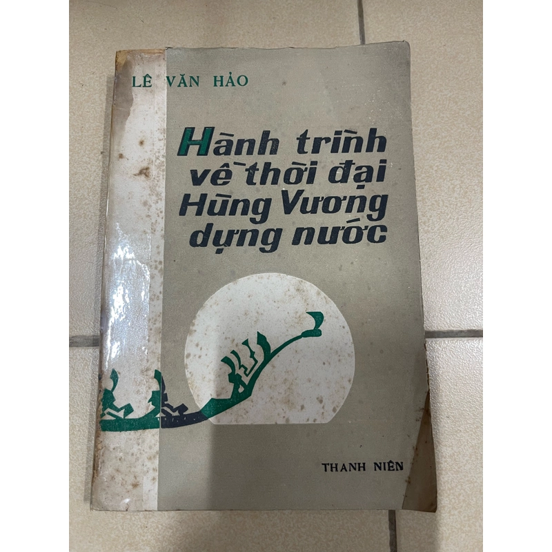 Hành trình về thời đại Hùng Vương dựng nước - Lê Văn Hào (k1) 517946