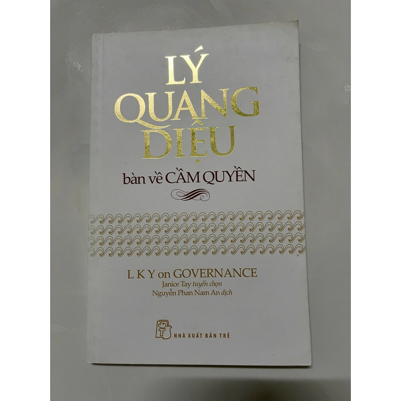 Lý Quang Diệu bàn về cầm quyền 448626