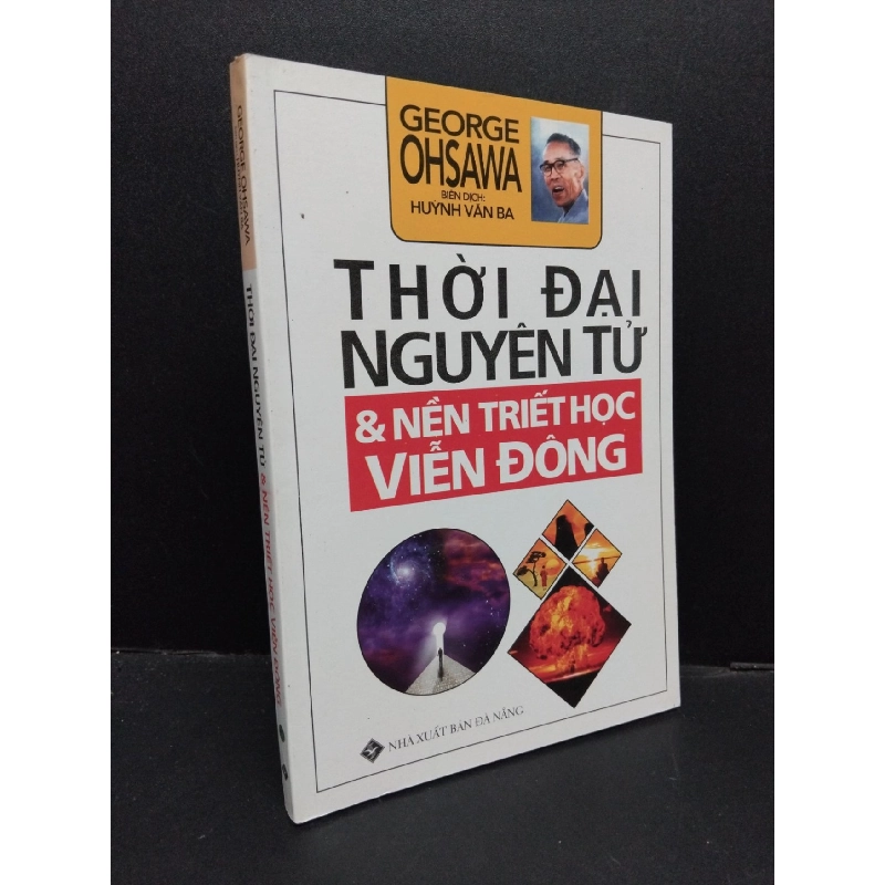 Thời đại nguyên tử & nền triết học Viễn Đông mới 90% ố nhẹ 2016 HCM1209 George Ohsawa KHOA HỌC ĐỜI SỐNG 924676