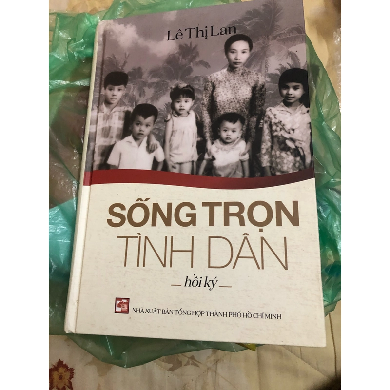 sống trọn tình dân hồi ký  lê thị lan 522219