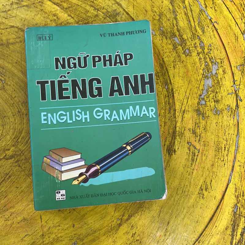 NGỮ PHÁP TIẾNG ANH- ENGLISH GRAMMAR- BÙI Ý- VŨ THANH PHƯƠNG 737040
