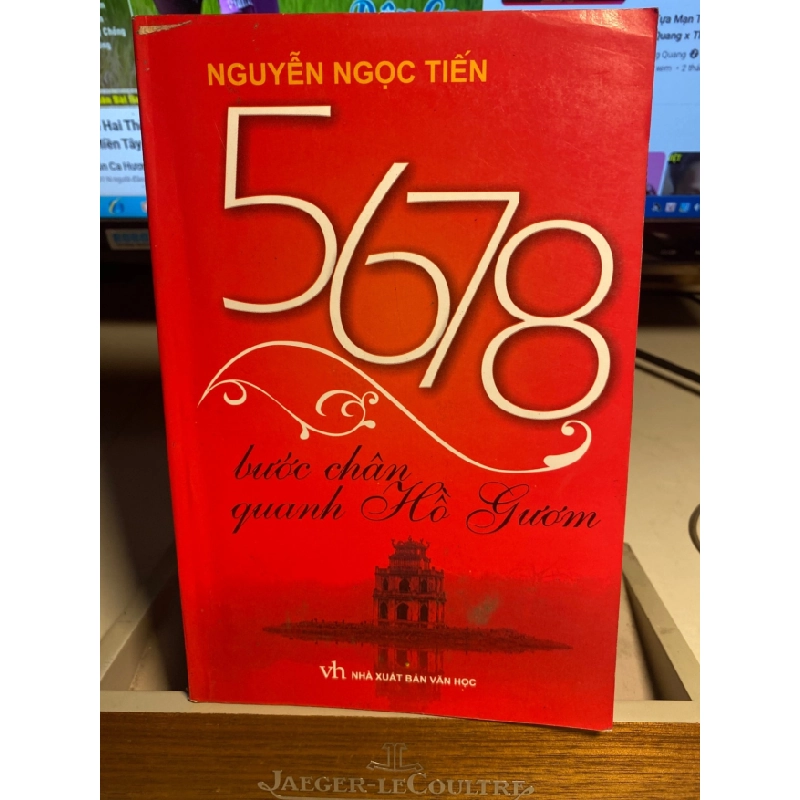 [Phiên Chợ Sách Cũ] 5678 Bước Chân Quanh Hồ Gươm 2008 - Nguyễn Ngọc Tiến- NXB Trẻ 0506 468245