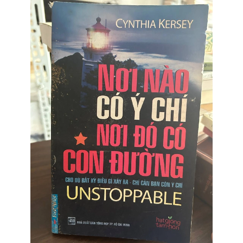 Nơi Nào Có Ý Chí Nơi Đó Có Con Đường - Cynthia Kersey - Cynthia Kersey 1008628