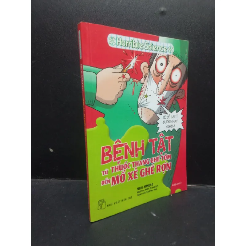 [Sách Cũ SCGR] Bệnh tật - Từ thuốc thang ghê tởm đến mổ xẻ ghê rợn Nick Arnold 2017 mới 70% ố vàng HCM1604 khoa học 684999