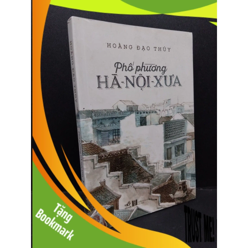 (TẶNG BOOKMARK) Phố phường Hà nội xưa Hoàng Đạo Thúy mới 90% bẩn nhẹ 2020 RBK.ASB0910 950623