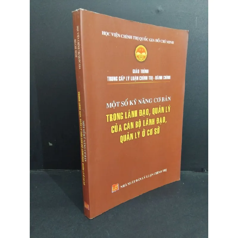 [Sách Cũ SCGR] Một số kỹ năng cơ bản trong lãnh đạo, quản lý của cán bộ lãnh đạo, quản lý ở cơ sở mới 90% bẩn nhẹ 2017 HCM2811 GIÁO TRÌNH, CHUYÊN MÔN 680173