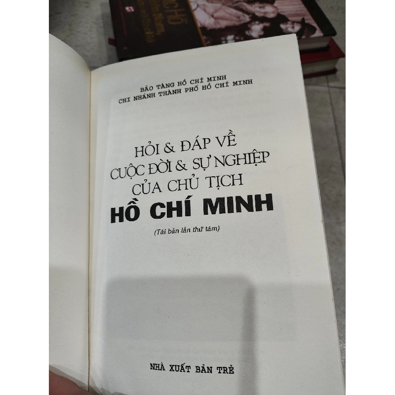Hỏi & Đáp Về Cuộc Đời & Sự Nghiệp Của Chủ Tịch Hồ Chí Minh 1008207