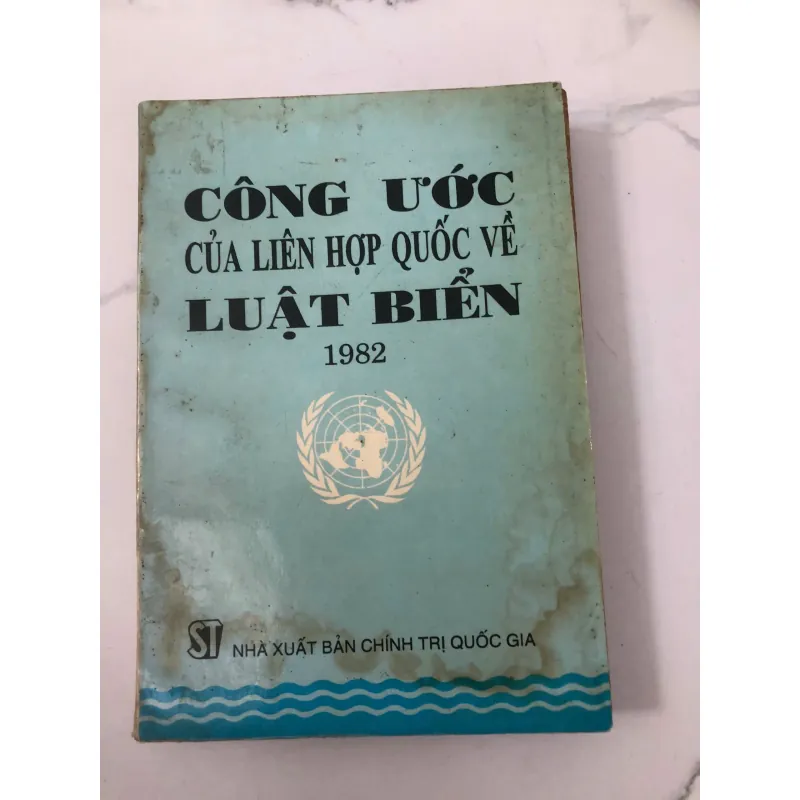Công ước của Liên hợp quốc về Luật Biển 1982 - Nhà xuất bản Chính trị quốc gia 762790
