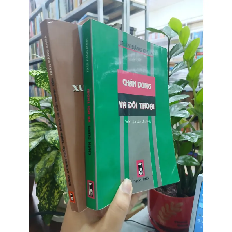 CHÂN DUNG VÀ ĐỐI THOẠI + XUNG QUANH CUỐN "CHÂN DUNG VÀ ĐỐI THOẠI" CỦA TRẦN ĐĂNG KHOA 717756