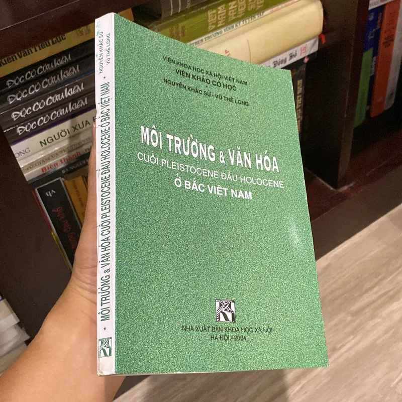 MÔI TRƯỜNG VÀ VĂN HÓA CUỐI PLEISTOCENE ĐẦU HOLOCENE Ở BẮC VIỆT NAM (XB 2004) 575558