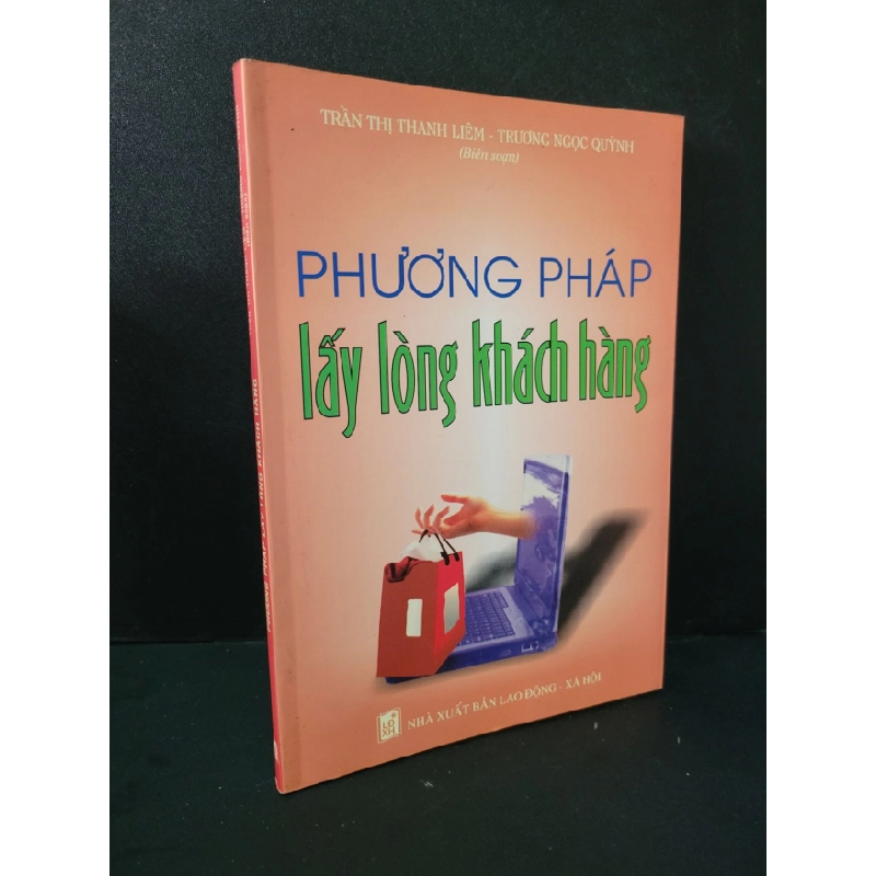 [Phiên Chợ Sách Cũ] Phương pháp lấy lòng khách hàng 2009 - Trần Thị Thanh Liêm - Trương Ngọc Quỳnh 0506 468729