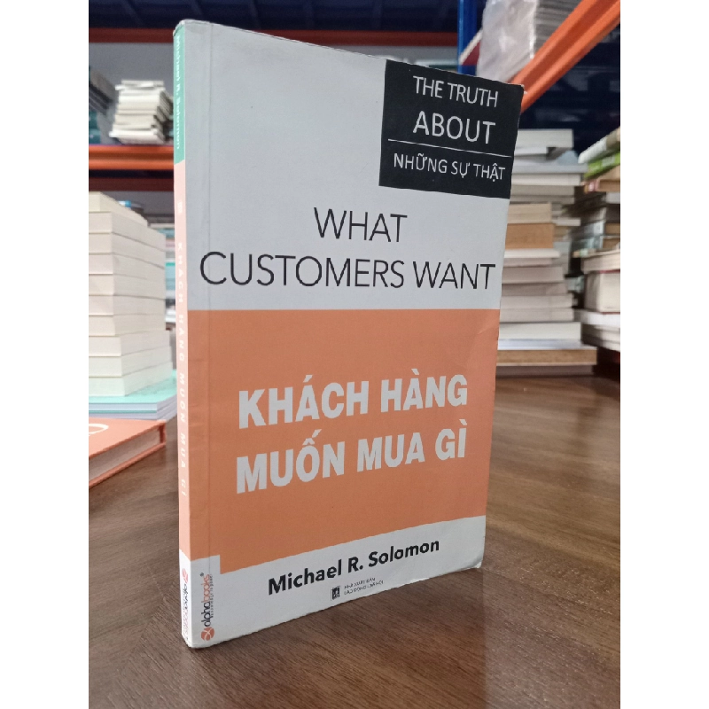 Khách hàng muốn mua gì - Michael R. Solomon 465647