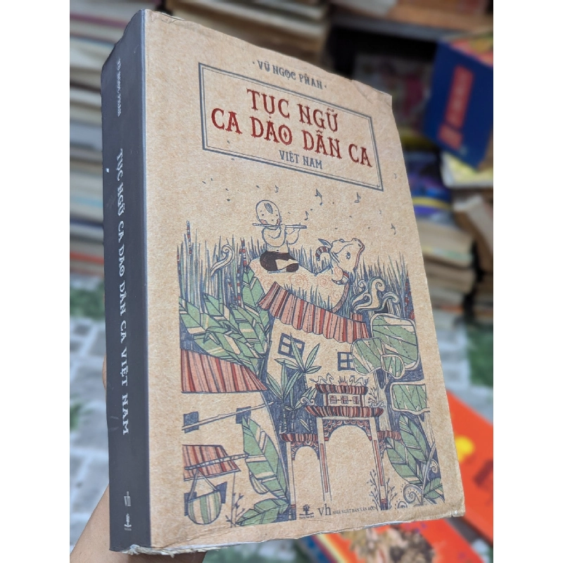 Tục ngữ ca dao dân ca Việt Nam - Vũ Ngọc Phan 128498