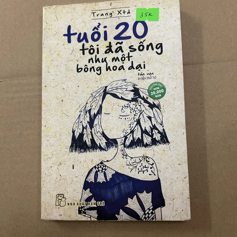 Tuổi 20 tôi đã sống như một bông hoa dại 569504