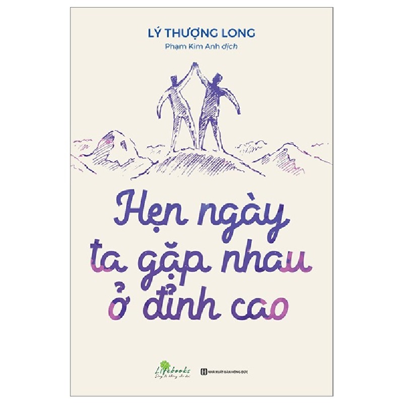 Hẹn Ngày Ta Gặp Nhau Ở Đỉnh Cao - Lý Thượng Long 154952