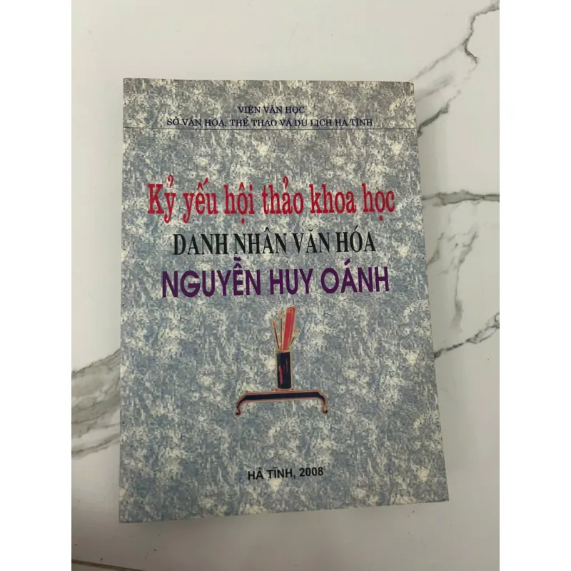 Kỷ yếu hội thảo khoa học DANH NHÂN VĂN HÓA NGUYỄN HUY OÁNH 699485