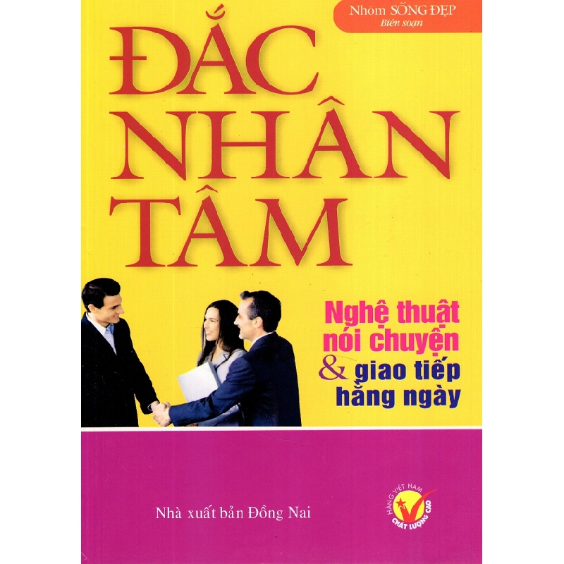 Đắc Nhân Tâm - Nghệ Thuật Nói Chuyện & Giao Tiếp Hằng Ngày 275849