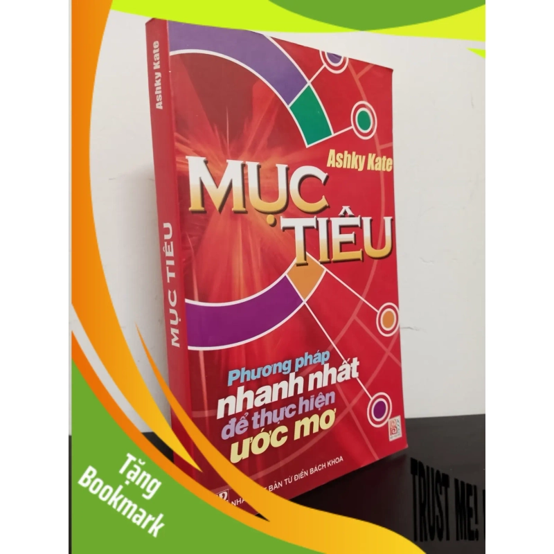 (TẶNG BOOKMARK) Mục Tiêu - Phương Pháp Nhanh Nhất Để Thực Hiện Ước Mơ (2006) - Ashky Kate Mới 90% RBK.ASB1103 948206