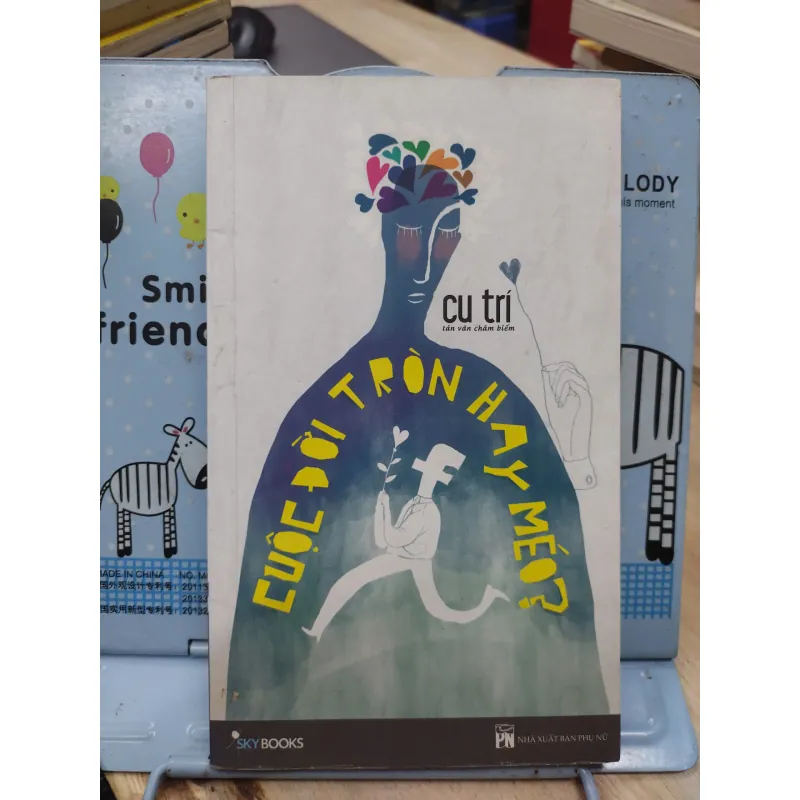 Sách: Cuộc đời trong hay méo (B1) Tác giả: Cu trí 693147