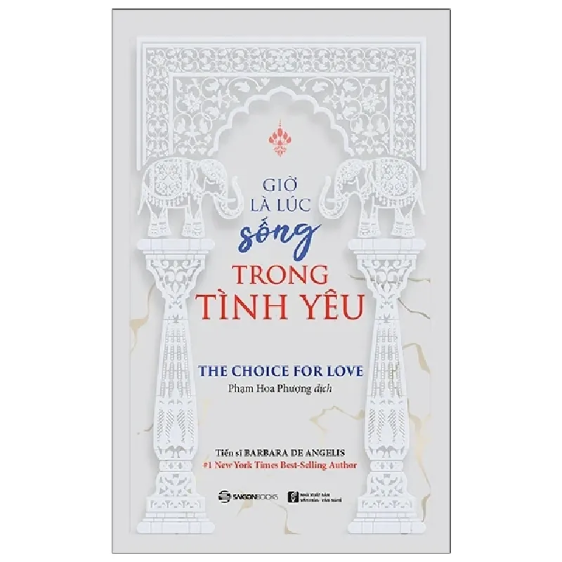 Giờ Là Lúc Sống Trong Tình Yêu - Dr Barbara De Angelis 331626
