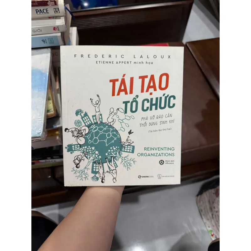 Tái Tạo Tổ Chức – Frederic Laloux | Sách quản trị hiện đại - K4 1019609