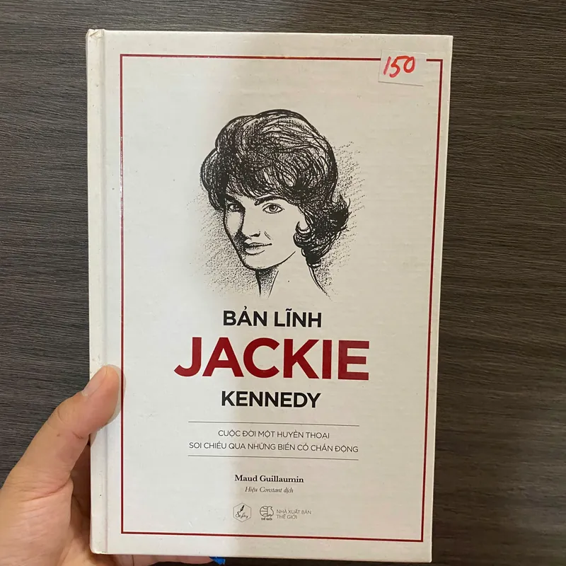 Bản lĩnh Jackie Kennedy -  Maud Guillaumin #HATRA 628393