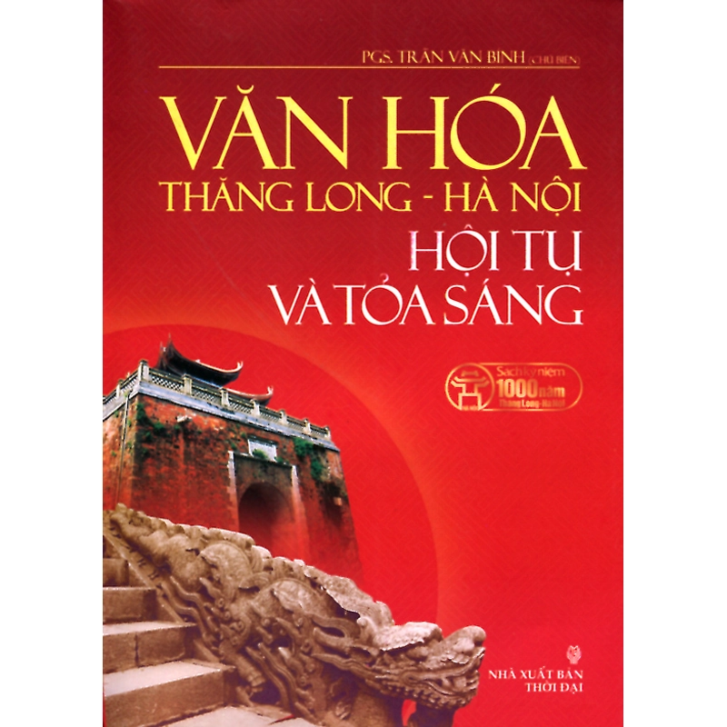 Văn Hóa Thăng Long - Hà Nội, Hội Tụ Và Tỏa Sáng 326789