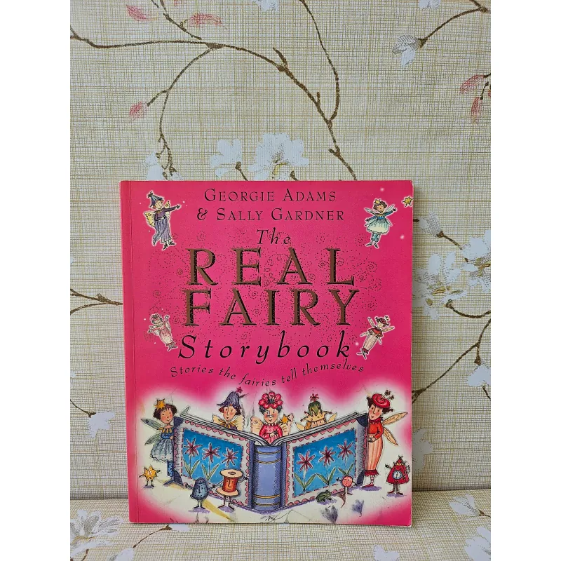THE REAL FAIRY STORYBOOK - Sally Gardner 993508
