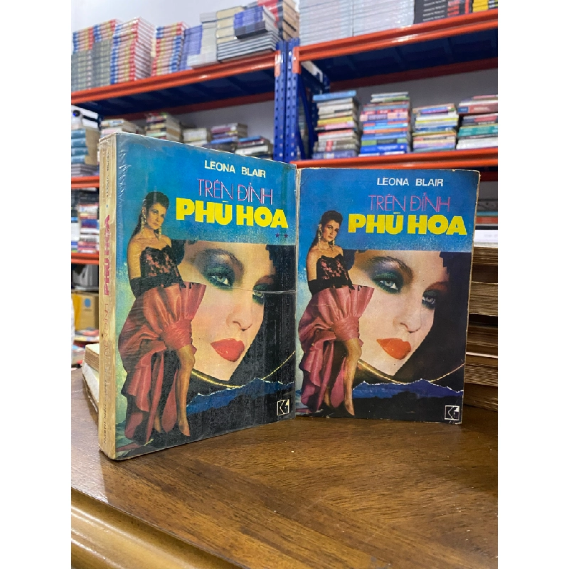 Trên đỉnh phù hoa (bộ 2 tập)- Leona Blair 125073
