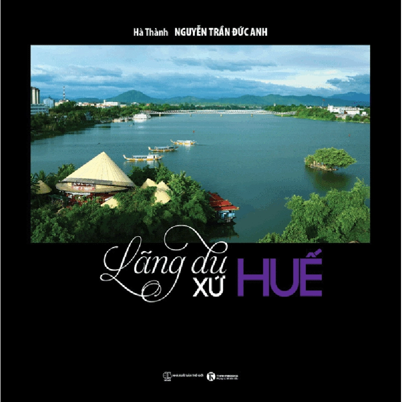 Lãng du xứ Huế - Hà Thành Nguyễn Trần Anh Đức 2019 New 100% HCM.PO 345886