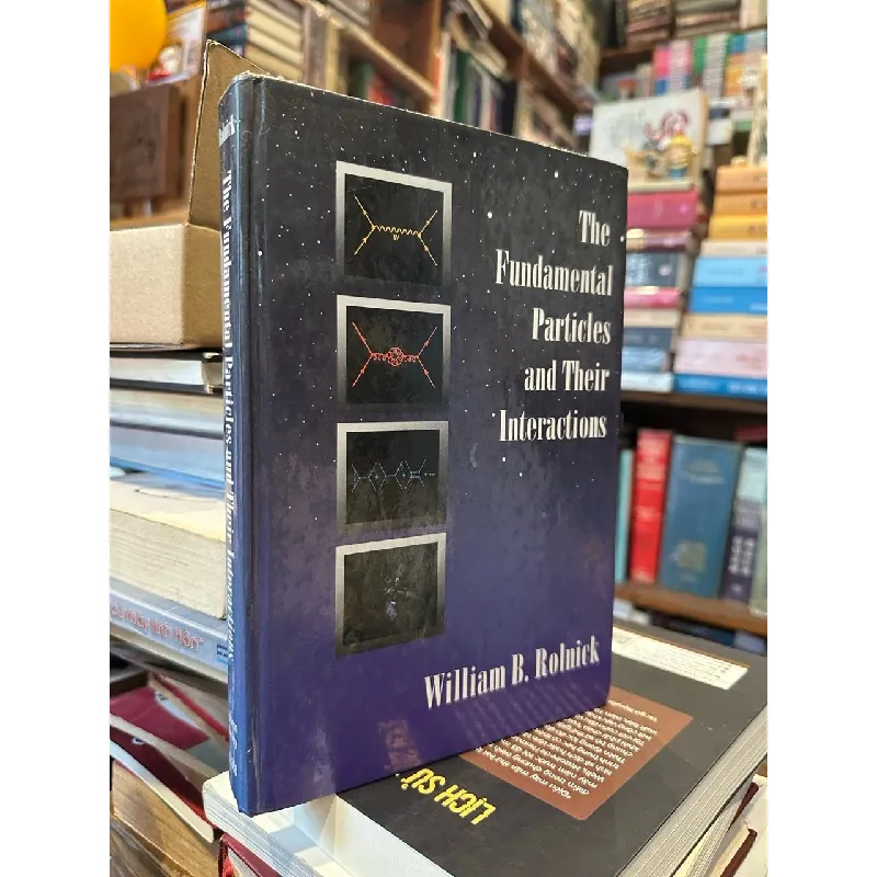 The Fundamental Particles and Their Interactions - William B.Rolnick 627450