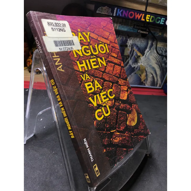 Bảy người hiền và ba việc cũ mới 80% ố bẩn có dấu mộc và viết nhẹ trang đầu 2006 Anh Chi HPB0906 SÁCH VĂN HỌC Blogmeo21025 582680