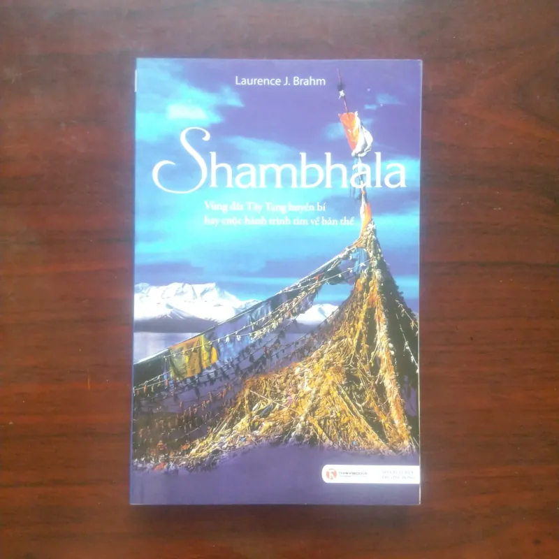 [Sách Tâm Linh] Shambhala - Thành Thiên Đế Shambala - Sambala (Laurence J. Brahm) 925318