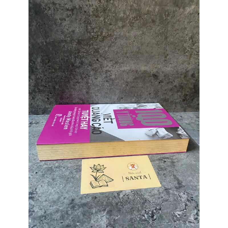 100 ý tưởng viết quảng cáo tuyệt hay- Andy Maslen- sách lưu kho chưa sd, giấy xốp có ố 790252