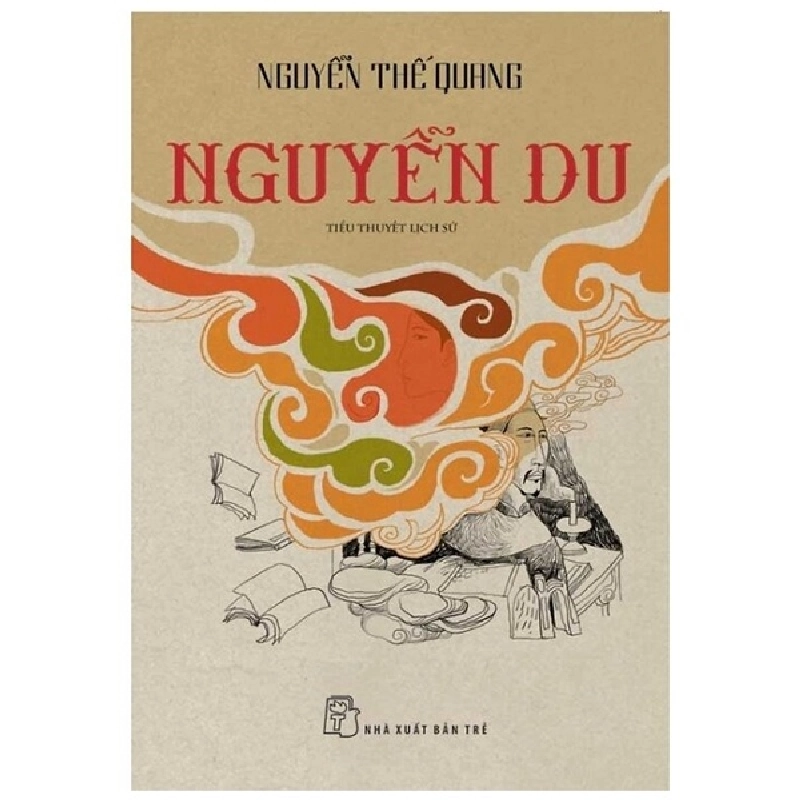Nguyễn Du - Tiểu Thuyết Lịch Sử - Nguyễn Thế Quang ASB.PO Oreka Blogmeo 230225 394777