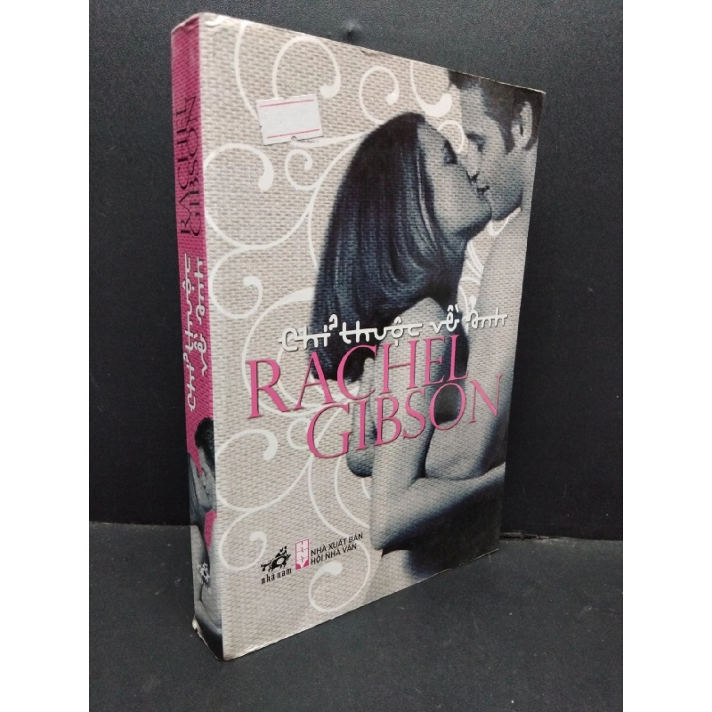 Chỉ thuộc về anh Rachel Gibson mới 80% bẩn bìa, ố nhẹ, tróc bìa nhẹ 2011 HCM.ASB3010 917950