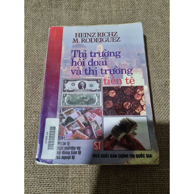 Thị trường hối đoái và thị trường tiền tệ| Tác giả: Heinz Richl -M.Rodeiguez 327097