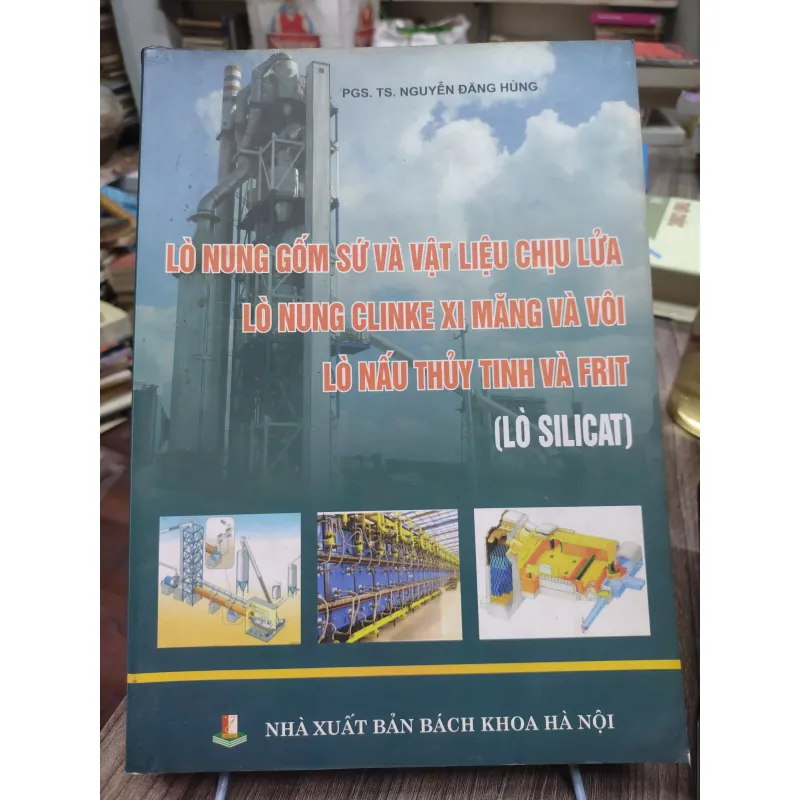 Sách: Lò Silicat - TG: PGS TS Nguyễn Đăng Hùng (KT) 744992
