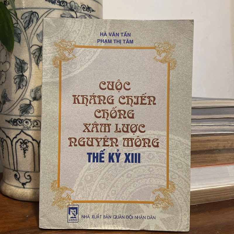 CUỘC KHÁNG CHIẾN CHỐNG XÂM LƯỢC NGUYÊN MÔNG THẾ KỶ 13 499761