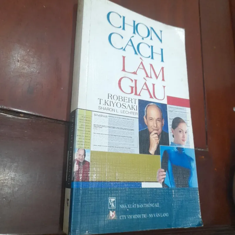 Robert T. Kiyosaki, Sharon L. Lechter - CHỌN CÁCH LÀM GIÀU 1006963