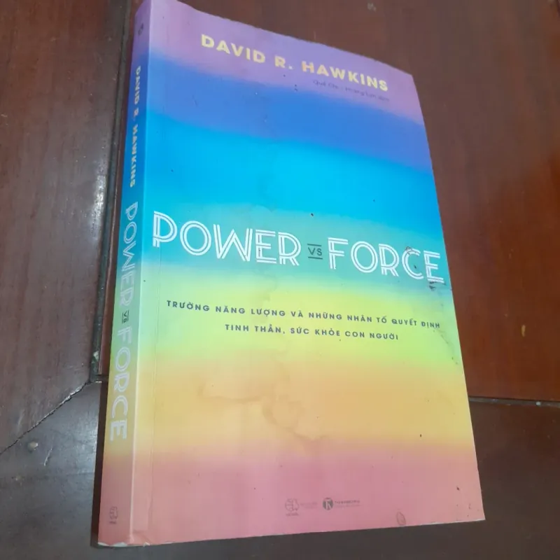 David R. Hawkings - POWER vs FORCE, trường năng lượng quyết định tinh thần, sức khỏe 785302