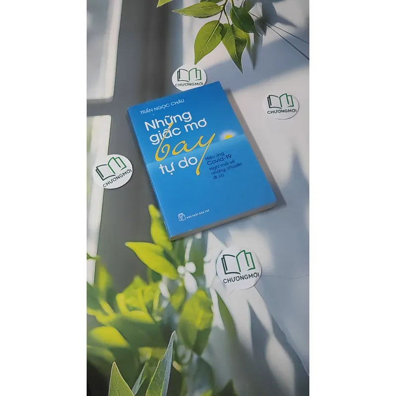 [MIỄN PHÍ BỌC SÁCH] Những Giấc Mơ Bay Tự Do - Trần Ngọc Châu 961155