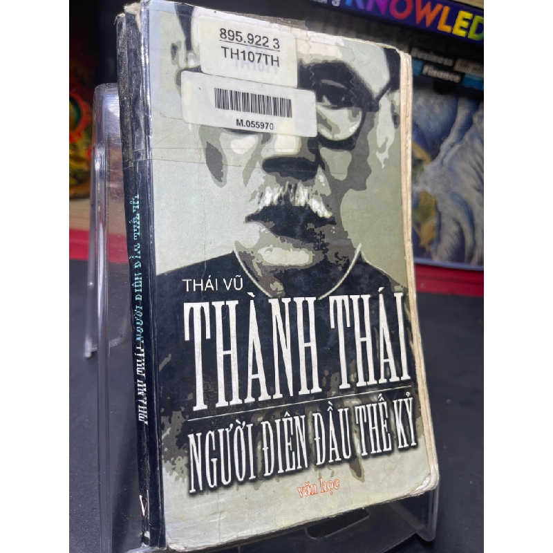 Thành Thái người điên đầu thế kỷ 1996 mới 60% ố vàng bung gáy nhẹ Thái Vũ HPB0906 SÁCH VĂN HỌC 162401