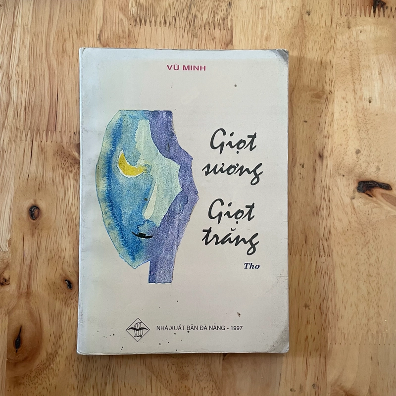 II Thơ: Giọt Sương Giọt Trăng - Vũ Minh - 1997 470217