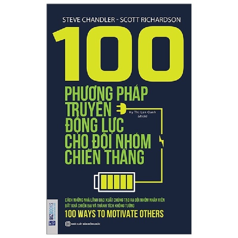 100 Phương Pháp Truyền Động Lực Cho Đội Nhóm Chiến Thắng - Steve Chandler 143641